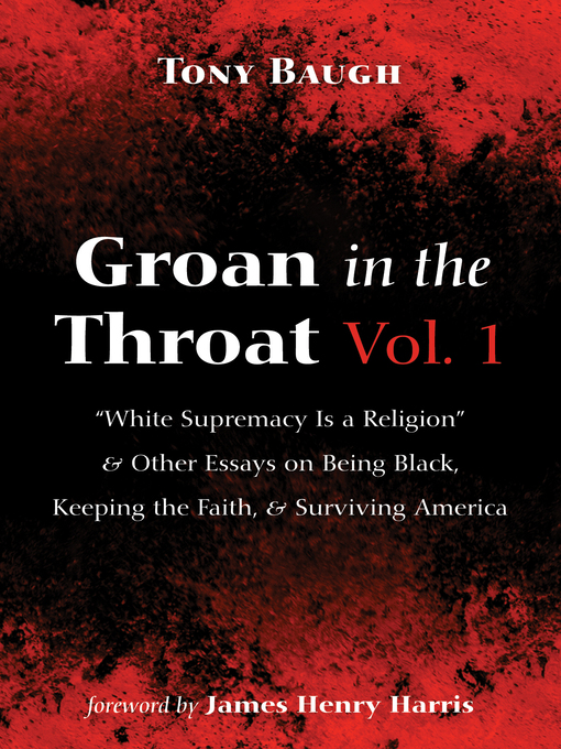 Title details for Groan in the Throat Volume 1 by Tony Baugh - Available